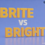 Brite vs Bright: Your No Nonsense Guide to Meaning