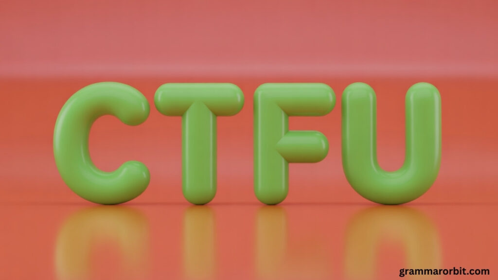 How to Use CTFU Correctly