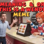The Meaning & Origin of the “Sir This Is a Wendy’s” Meme