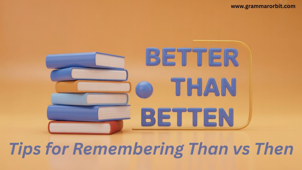 Tips for Remembering Than vs Then