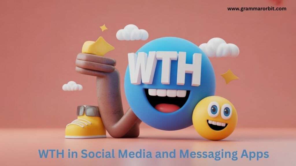 WTH in Social Media and Messaging Apps