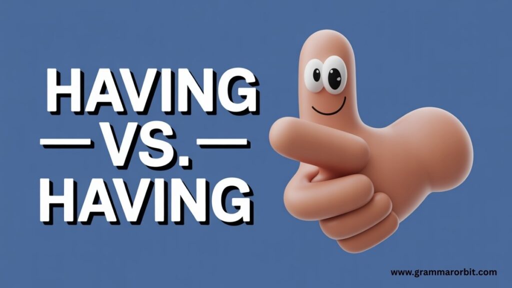 What “Having Had” Actually Means