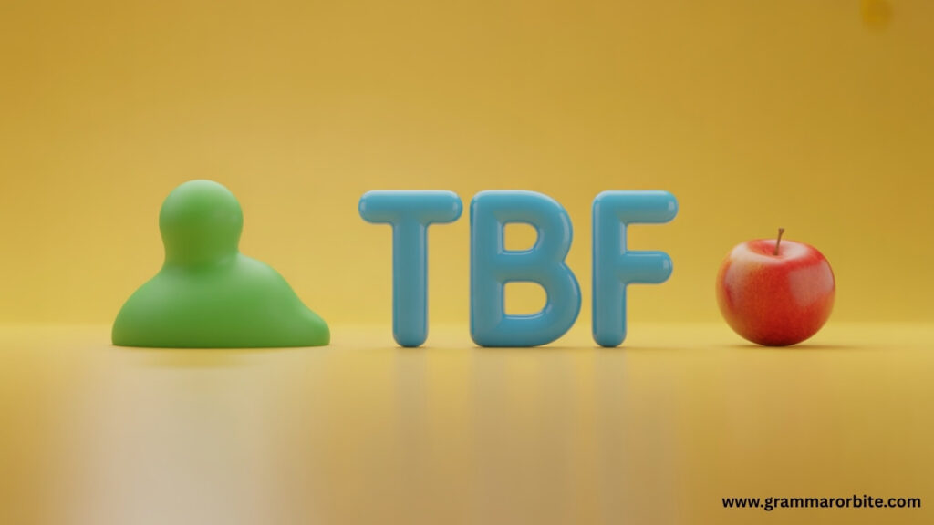 TBF Meaning in Text Apps Forums and Social Media