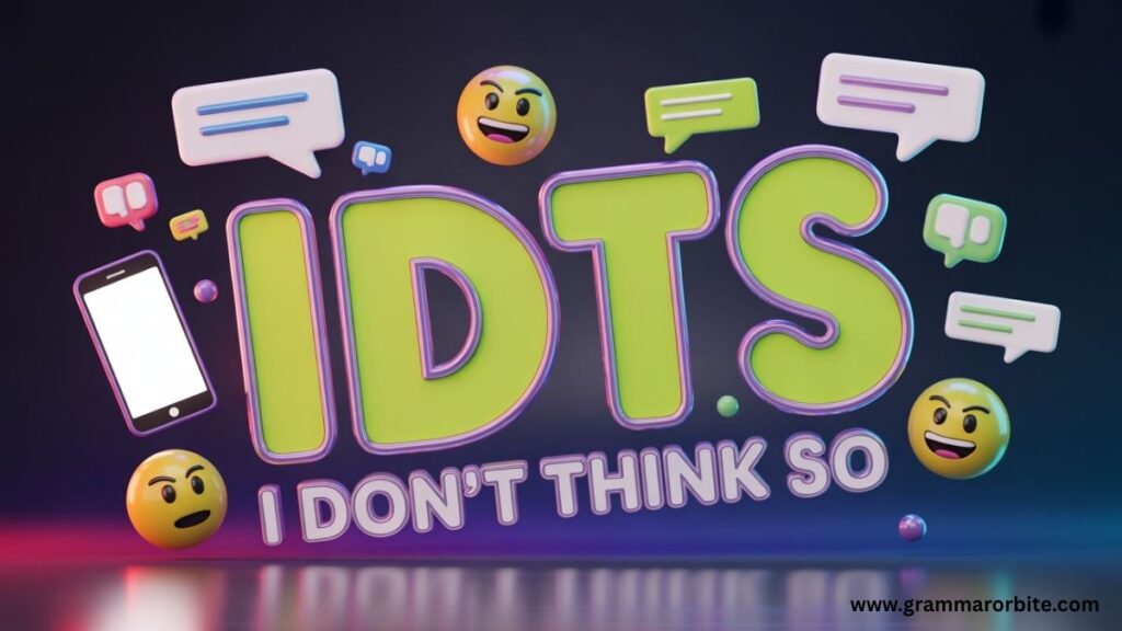 IDTS Meaning in Text Message vs WhatsApp