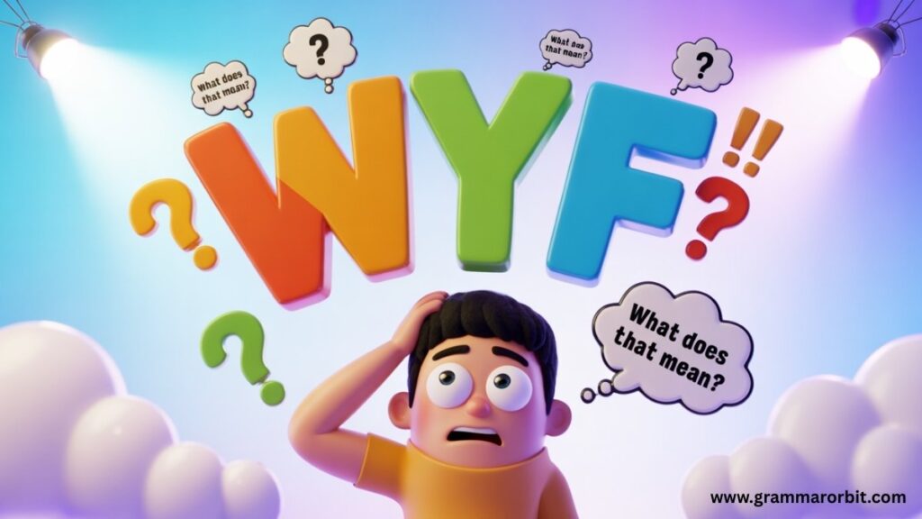 How to Respond to WYF