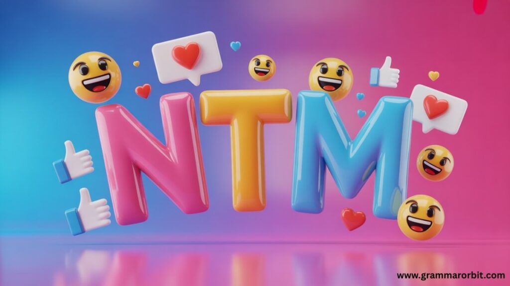 What NTM Really Communicates