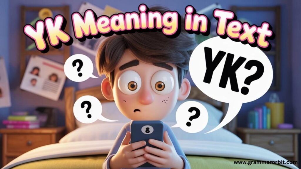 YK Meaning in Text 📱 | Complete Guide to This Popular Acronym