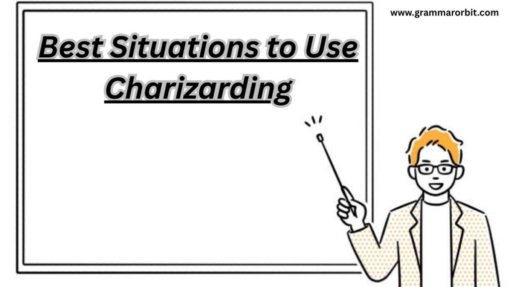 Best Situations to Use Charizarding