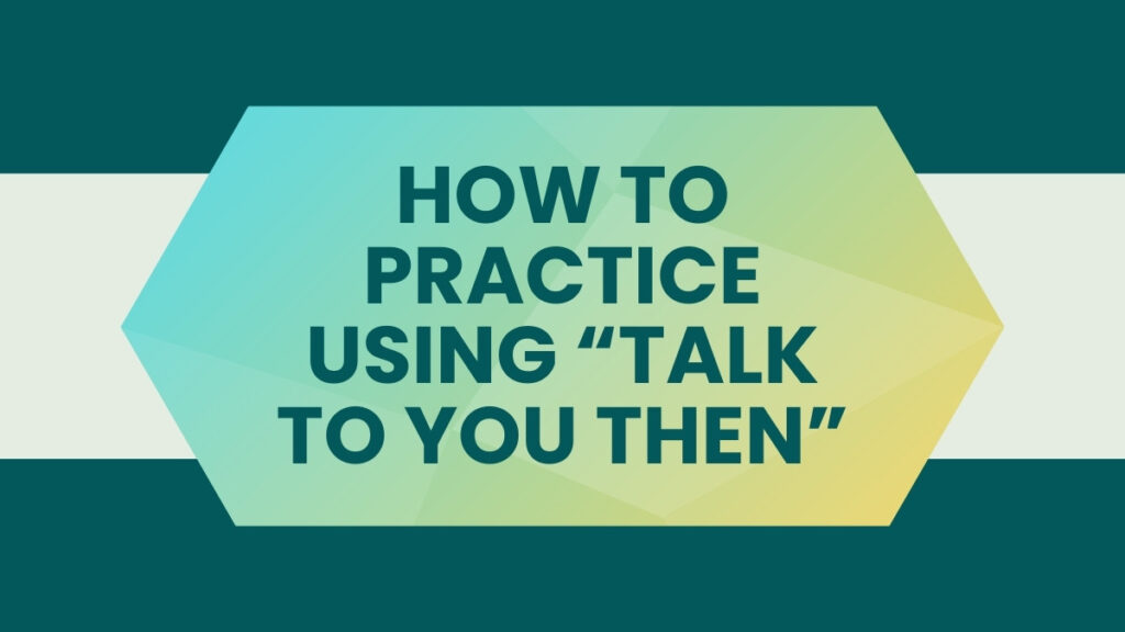 How to Practice Using