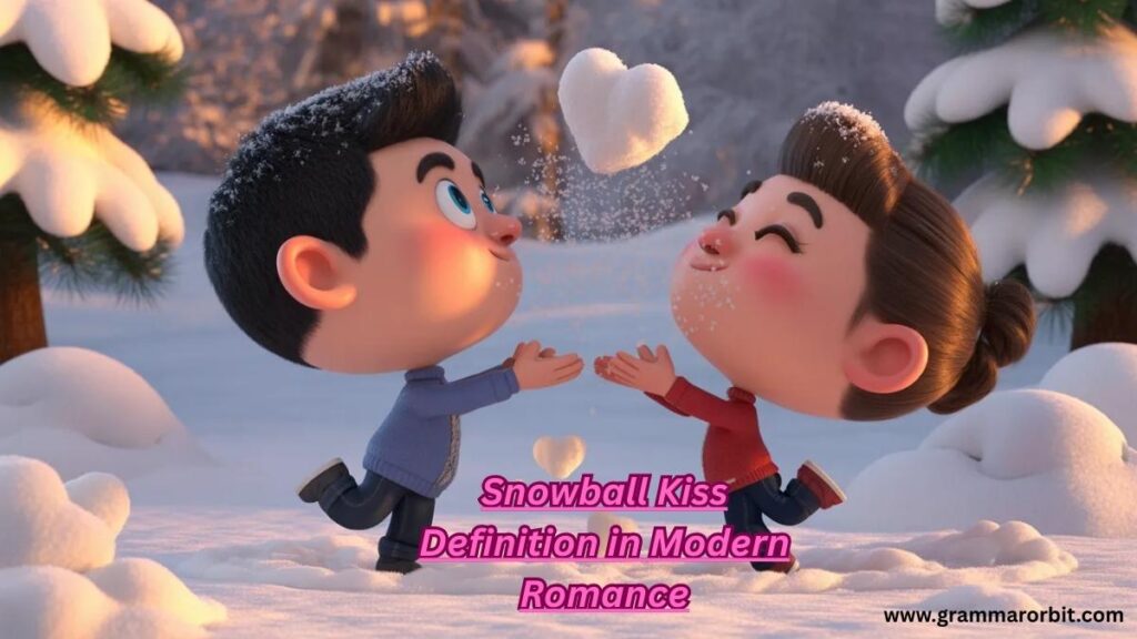 Snowball Kiss Definition in Modern Romance
