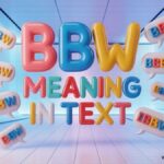 What Does BBW Meaning in Text? A  complite guide 2026