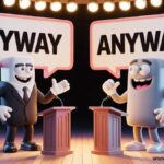 Anyway vs Anyways The Real Difference