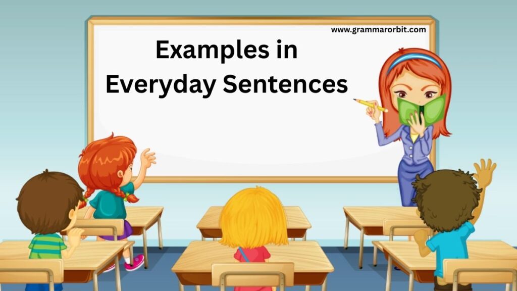 Examples in Everyday Sentences