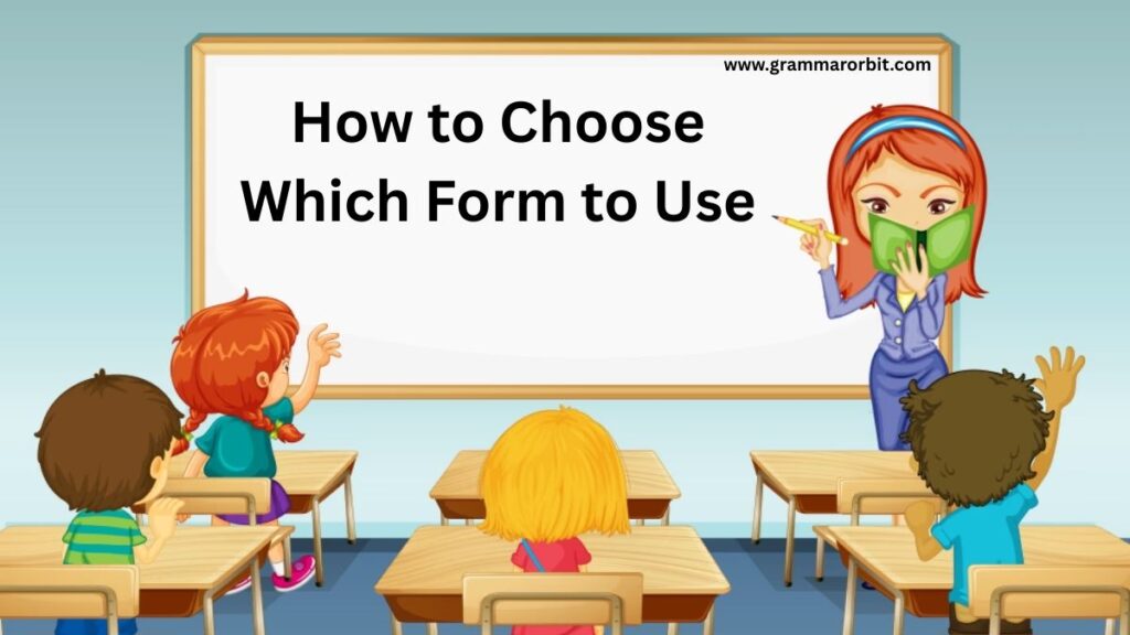 How to Choose Which Form to Use