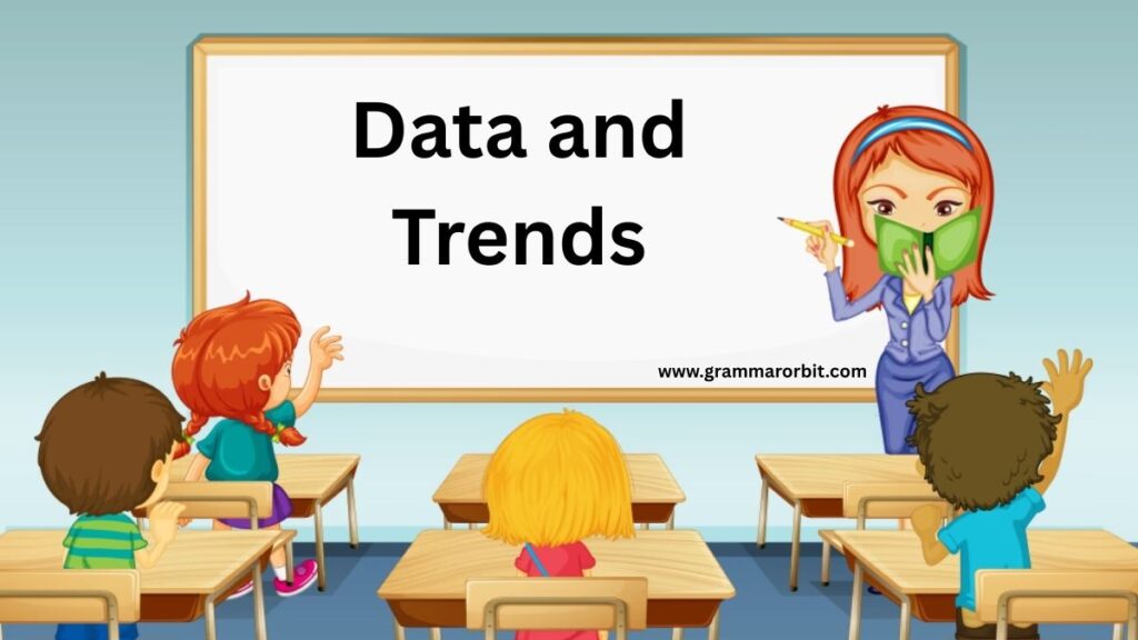 Data and Trends