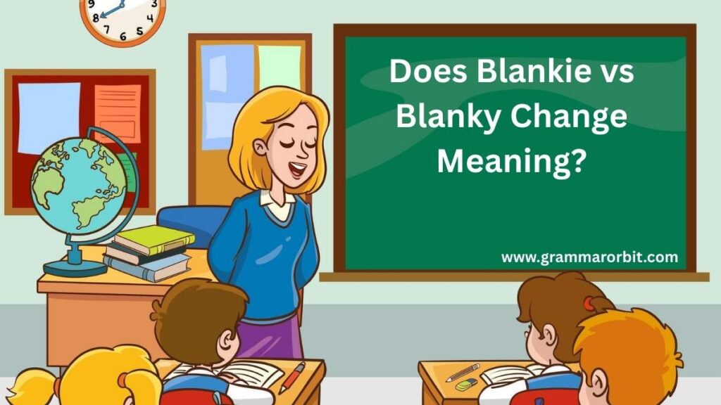 Does Blankie vs Blanky Change Meaning?