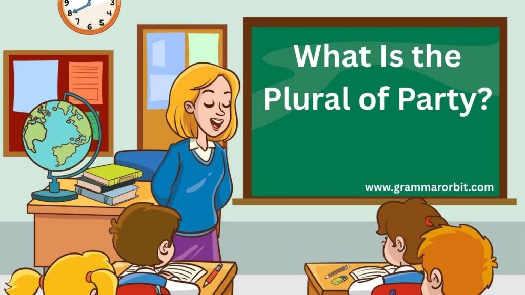 What Is the Plural of Party?