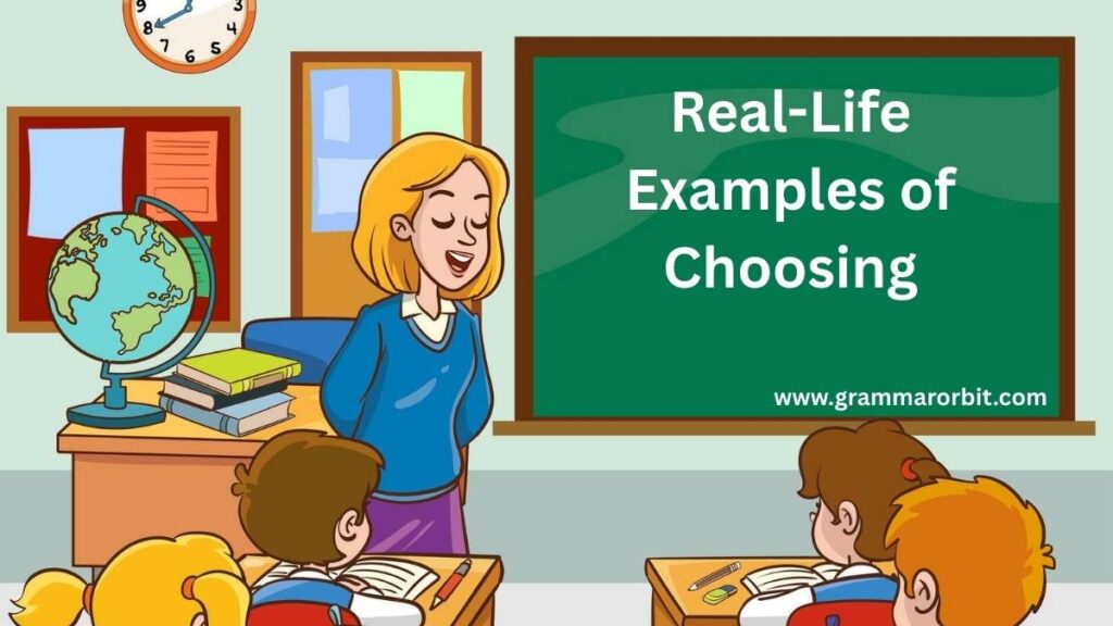 Real-Life Examples of Choosing