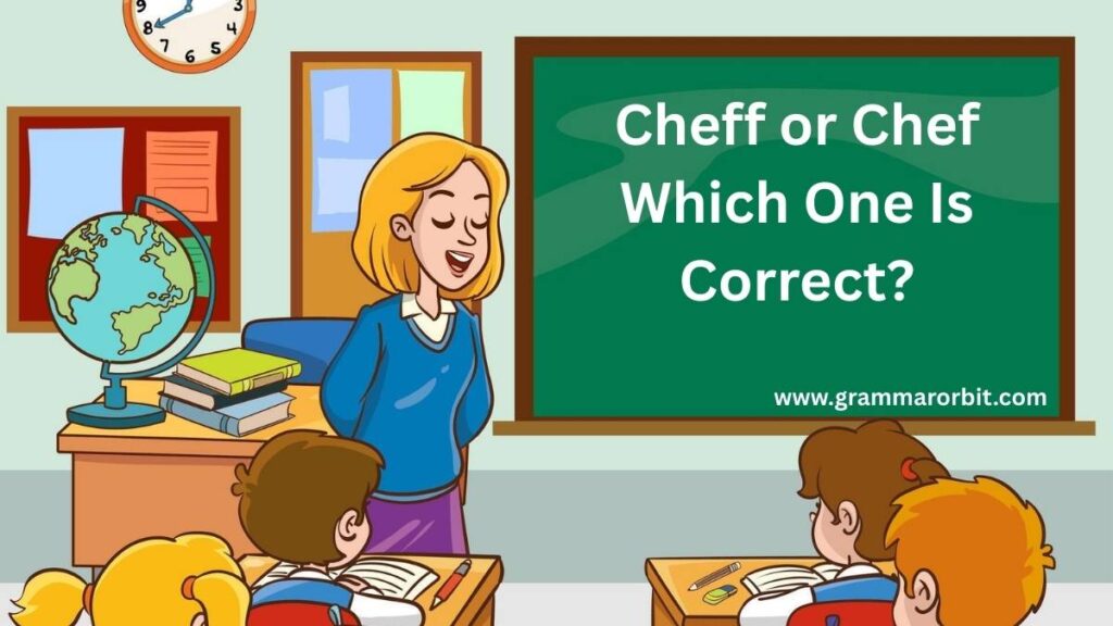 Cheff or Chef Which One Is Correct?