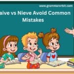 Naive vs Nieve Avoid Common Mistakes