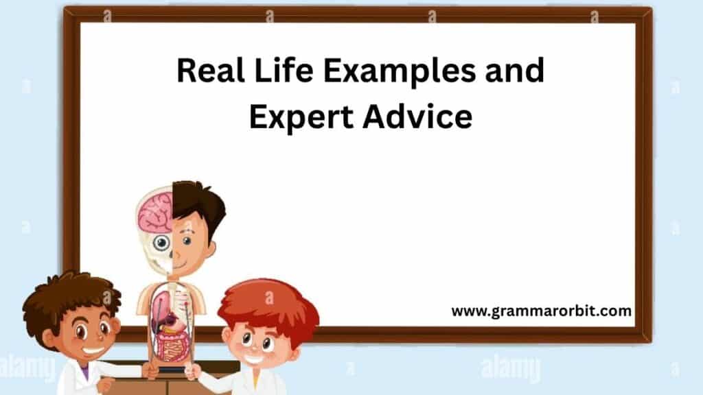 Real Life Examples and Expert Advice