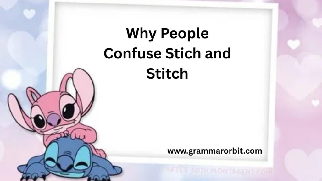 Why People Confuse Stich and Stitch