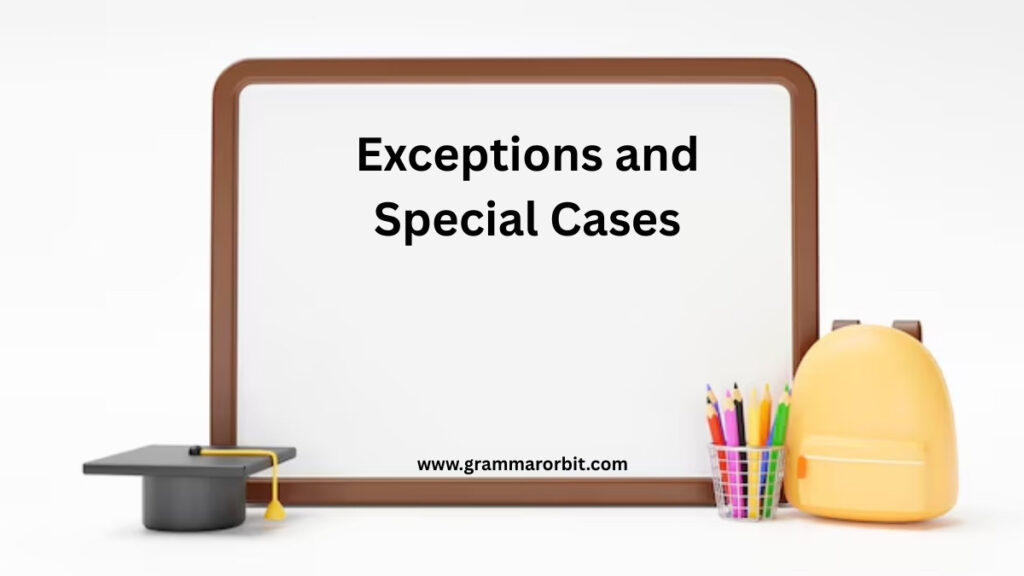 Exceptions and Special Cases