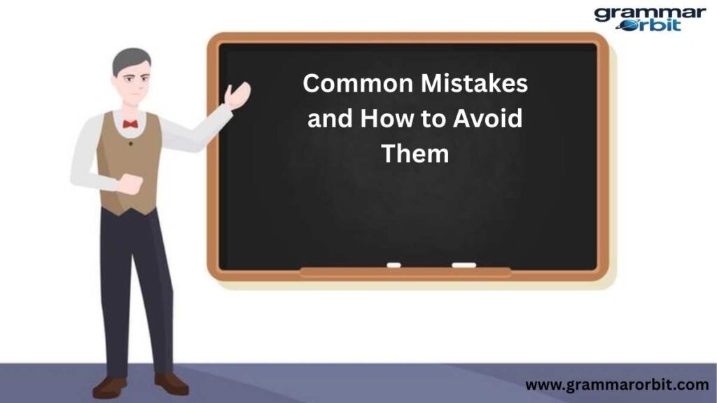 Common Mistakes and How to Avoid Them