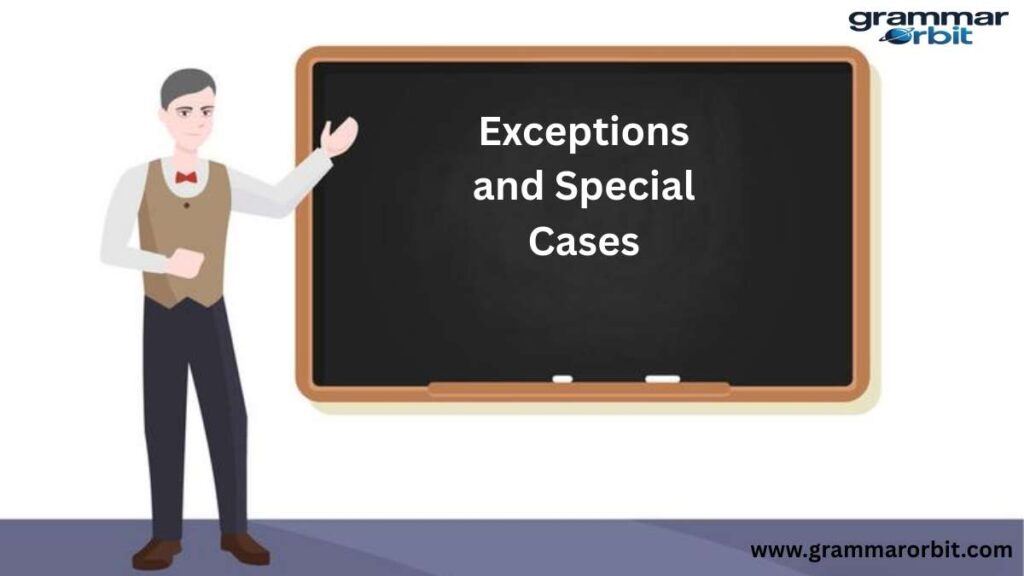 Exceptions and Special Cases