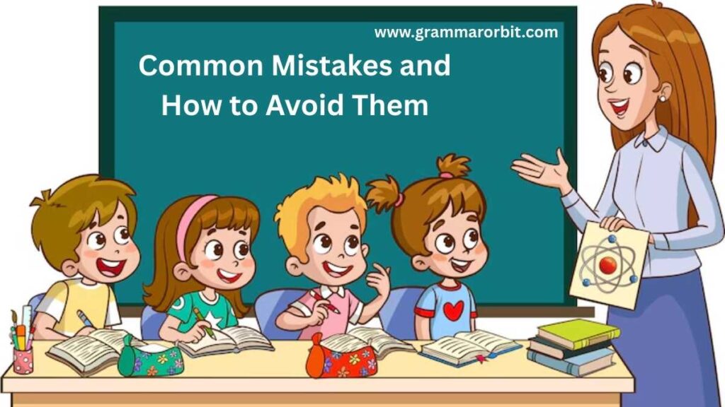 Common Mistakes and How to Avoid Them