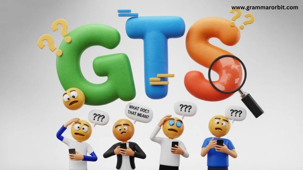 GTS Meaning in Text: Secrets Behind This Trending Acronym 2026