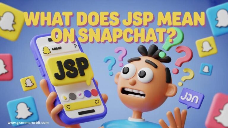 What Does JSP Mean on Snapchat? A Simple Guide