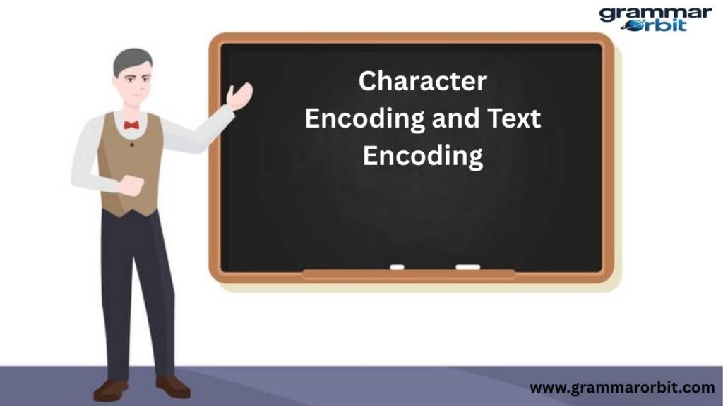 Character Encoding and Text Encoding
