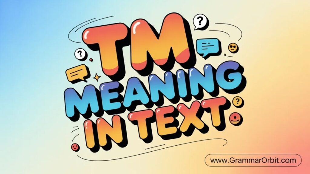 Why TM Has Multiple Meanings