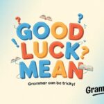What Does Good Luck Mean? A Complete Guide