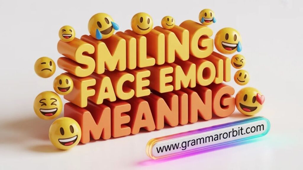 Smiling Face Emoji Meaning: Unlock Its True Online Message