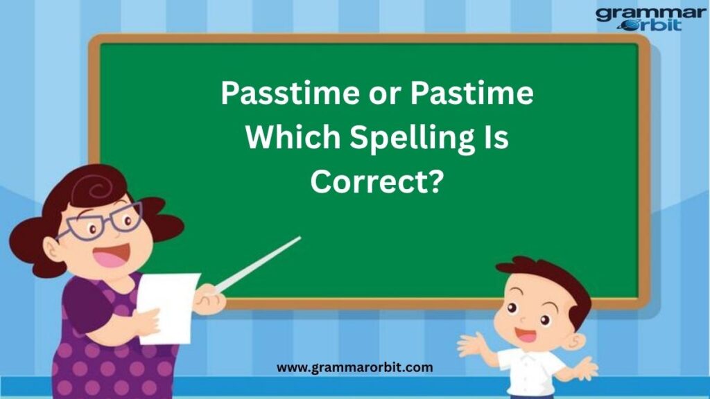 Passtime or Pastime